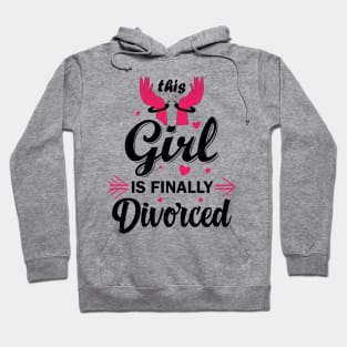 This Girl Is Finally Divorced Hoodie